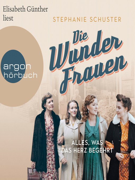 Title details for Die Wunderfrauen--Alles, was das Herz begehrt--Wunderfrauen-Trilogie, Band 1 by Stephanie Schuster - Available